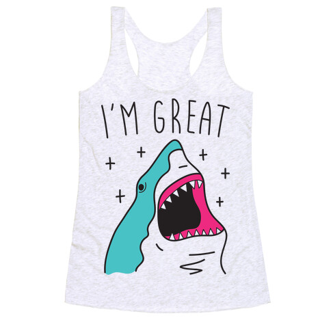 I'm Great (Shark) Racerback Tank Top