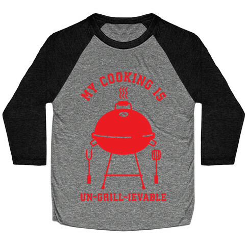 My Cooking is Un-grill-ievable Baseball Tee