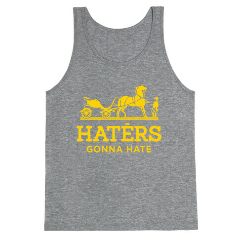 Haters Gonna Hate (Gold Hermes Parody) Tank Top