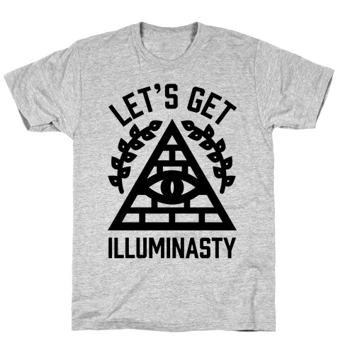 Let's Get Illuminasty T-Shirt