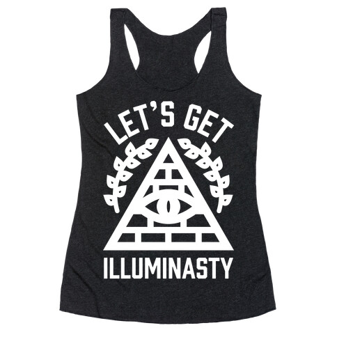 Let's Get Illuminasty Racerback Tank Top