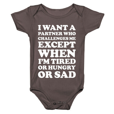 I Want A Partner Who Challenges Me Baby One-Piece