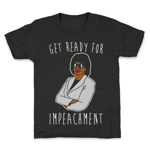 Get Ready For Impeachment White Print Kids T-Shirt