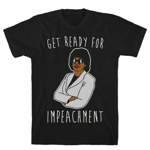 Get Ready For Impeachment White Print T-Shirt