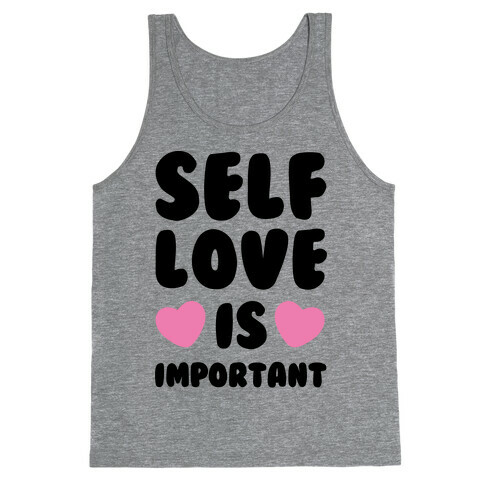 Self Love Is So Important Tank Top