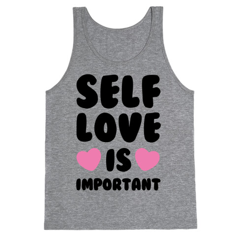 Self Love Is So Important Tank Top