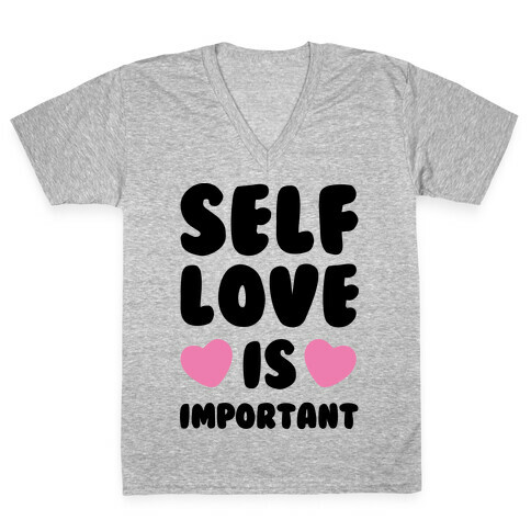 Self Love Is So Important V-Neck Tee Shirt