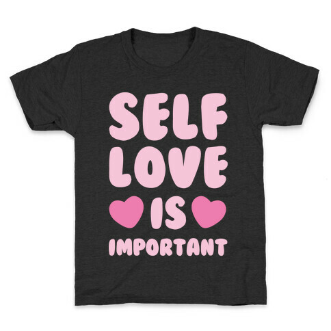 Self Love Is So Important White Print Kids T-Shirt