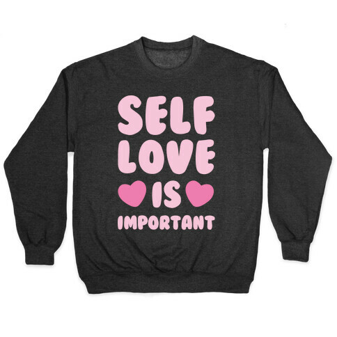 Self Love Is So Important White Print Pullover