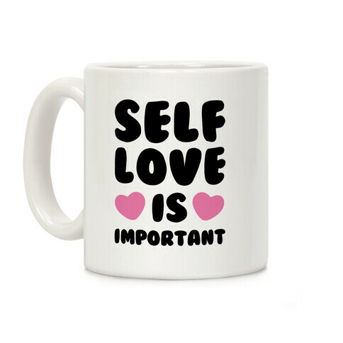 Self Love Is So Important Coffee Mug