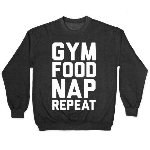 Gym Food Nap Repeat Pullover