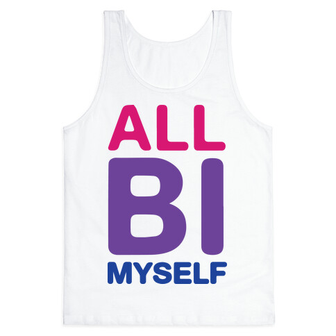 All Bi Myself Tank Top