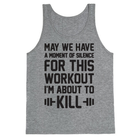 May We Have A Moment Of Silence For This Workout Tank Top