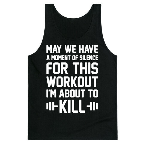 May We Have A Moment Of Silence For This Workout Tank Top