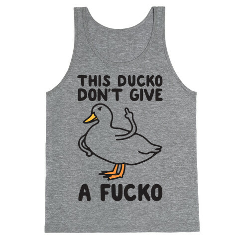 This Ducko Don't Give A F***o Tank Top