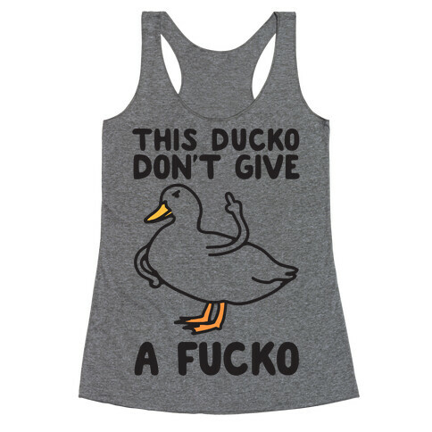 This Ducko Don't Give A F***o Racerback Tank Top