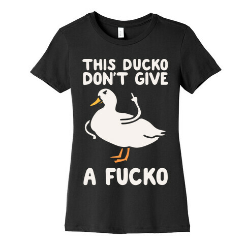 This Ducko Don't Give A F***o Womens T-Shirt