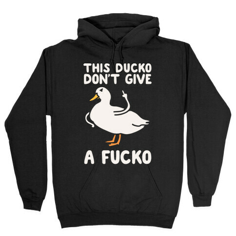 This Ducko Don't Give A F***o Hooded Sweatshirt