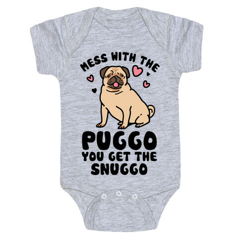 Mess With The Puggo You Get The Snuggo Baby One-Piece