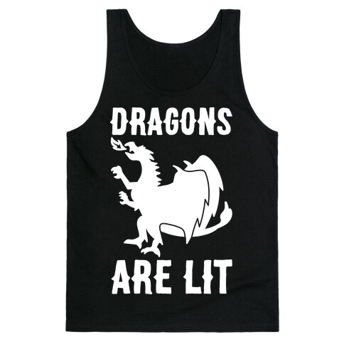 Dragons Are Lit Tank Top