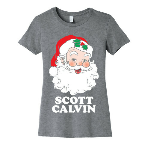Scott Calvin Is Santa Womens T-Shirt