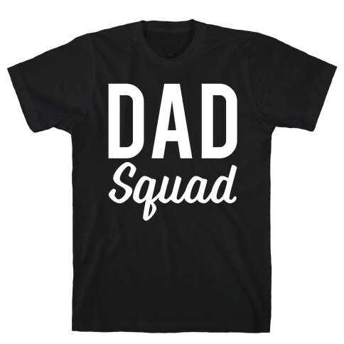 Dad Squad T-Shirt