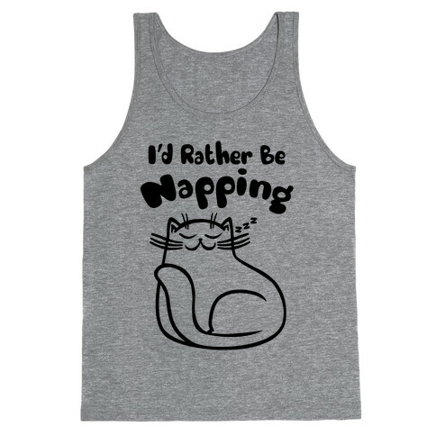 I'd Rather Be Napping Tank Top