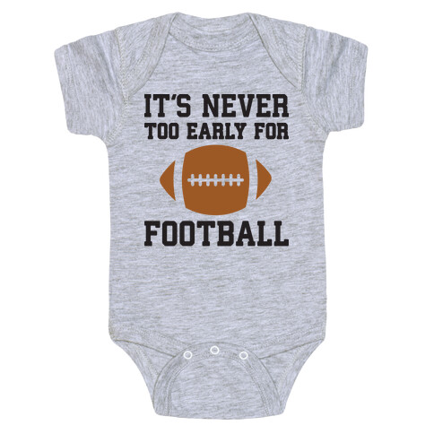 It's Never Too Early For Football Baby One-Piece