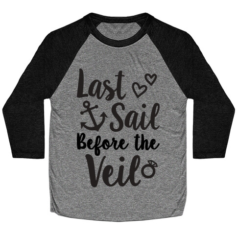 Last Sail Before The Veil Baseball Tee