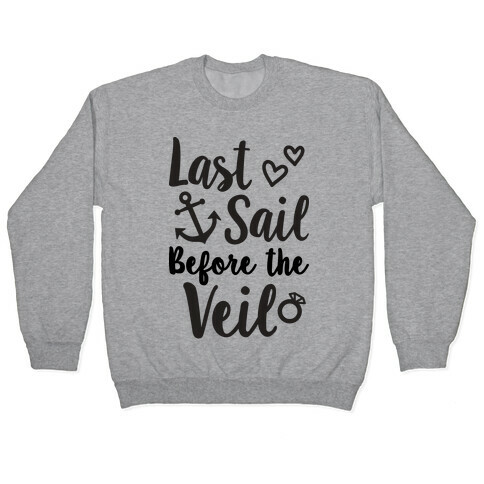 Last Sail Before The Veil Pullover
