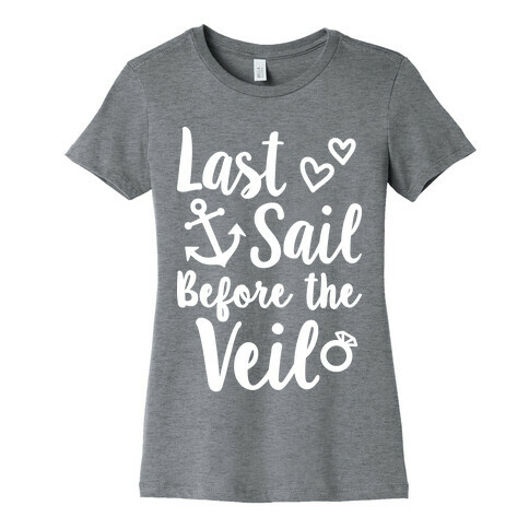 Last Sail Before The Veil Womens T-Shirt