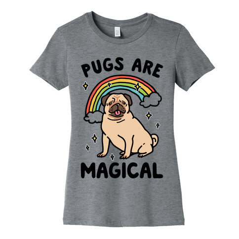 Pugs Are Magical  Womens T-Shirt