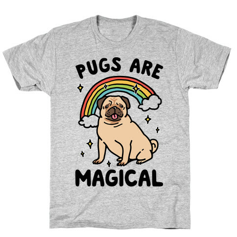 Pugs Are Magical  T-Shirt