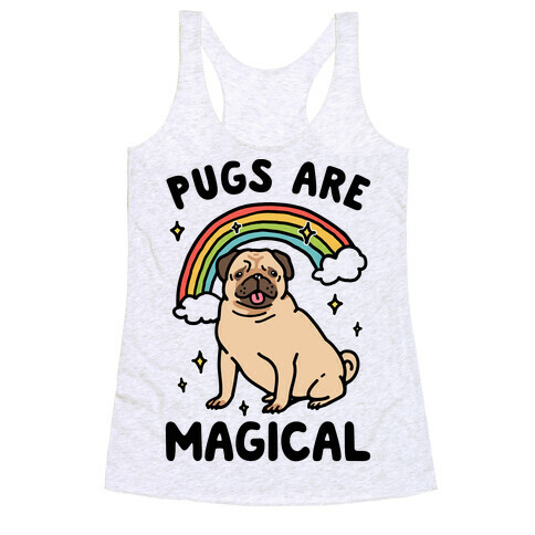 Pugs Are Magical  Racerback Tank Top