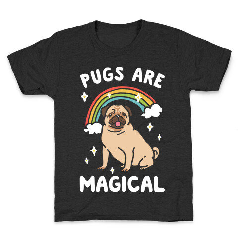 Pugs Are Magical Kids T-Shirt