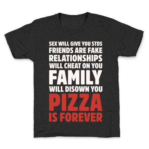 Pizza Is Forever White Print Kids T-Shirt