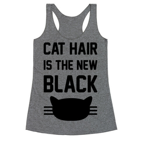 Cat Hair Is The New Black Racerback Tank Top