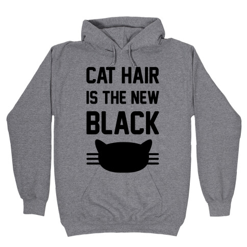 Cat Hair Is The New Black Hooded Sweatshirt