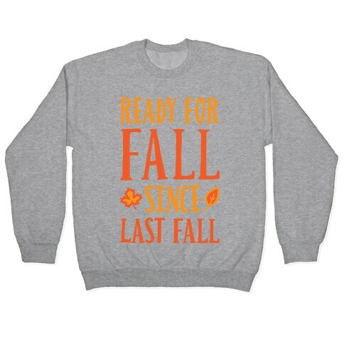 Ready For Fall Since Last Fall Pullover