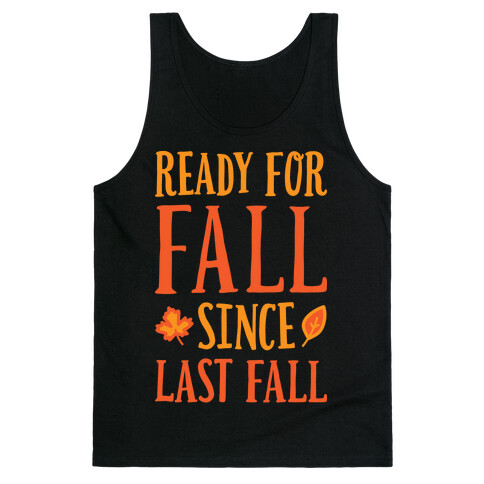 Ready For Fall Since Last Fall Tank Top