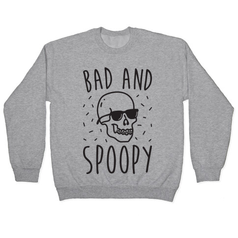 Bad And Spoopy Pullover