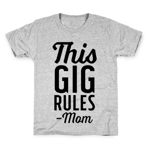 This Gig Rules Mom Kids T-Shirt
