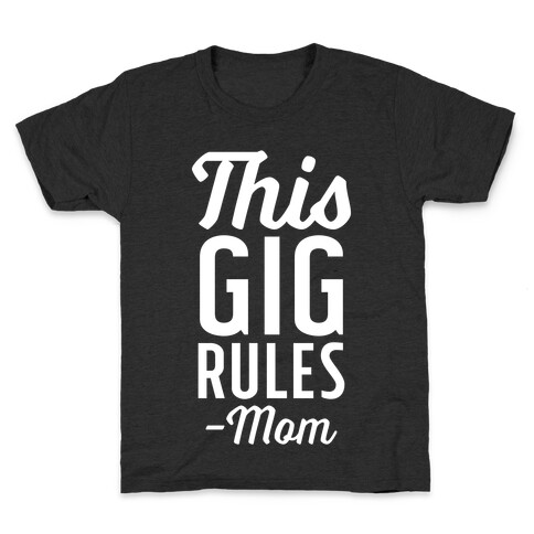 This Gig Rules Mom Kids T-Shirt