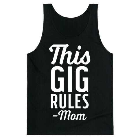 This Gig Rules Mom Tank Top