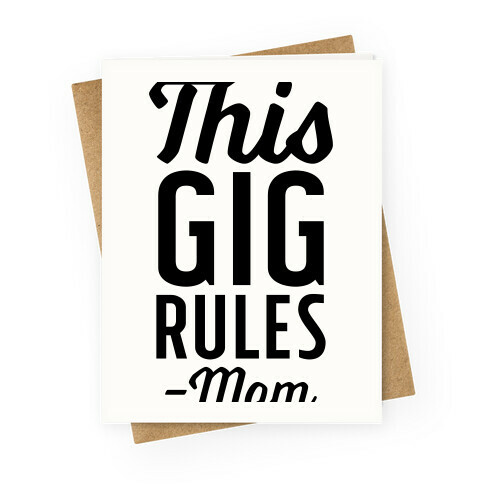 This Gig Rules Mom Greeting Card