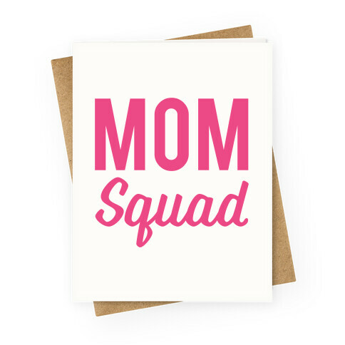 Mom Squad Greeting Card