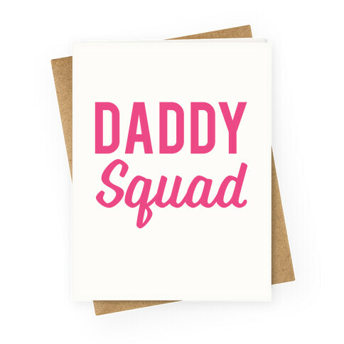 Daddy Squad Greeting Card