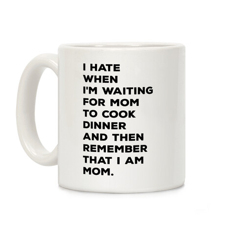 Remember That I Am Mom Coffee Mug