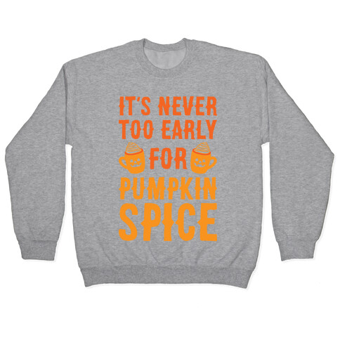 It's Never Too Early For Pumpkin Spice Pullover
