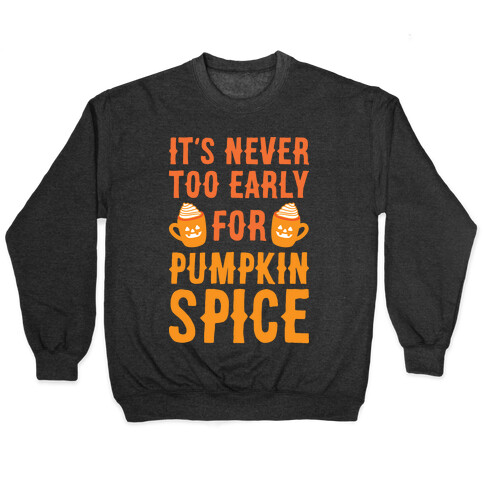 It's Never Too Early For Pumpkin Spice Pullover